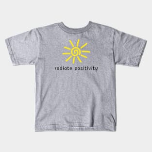 Radiate positivity Kids T-Shirt